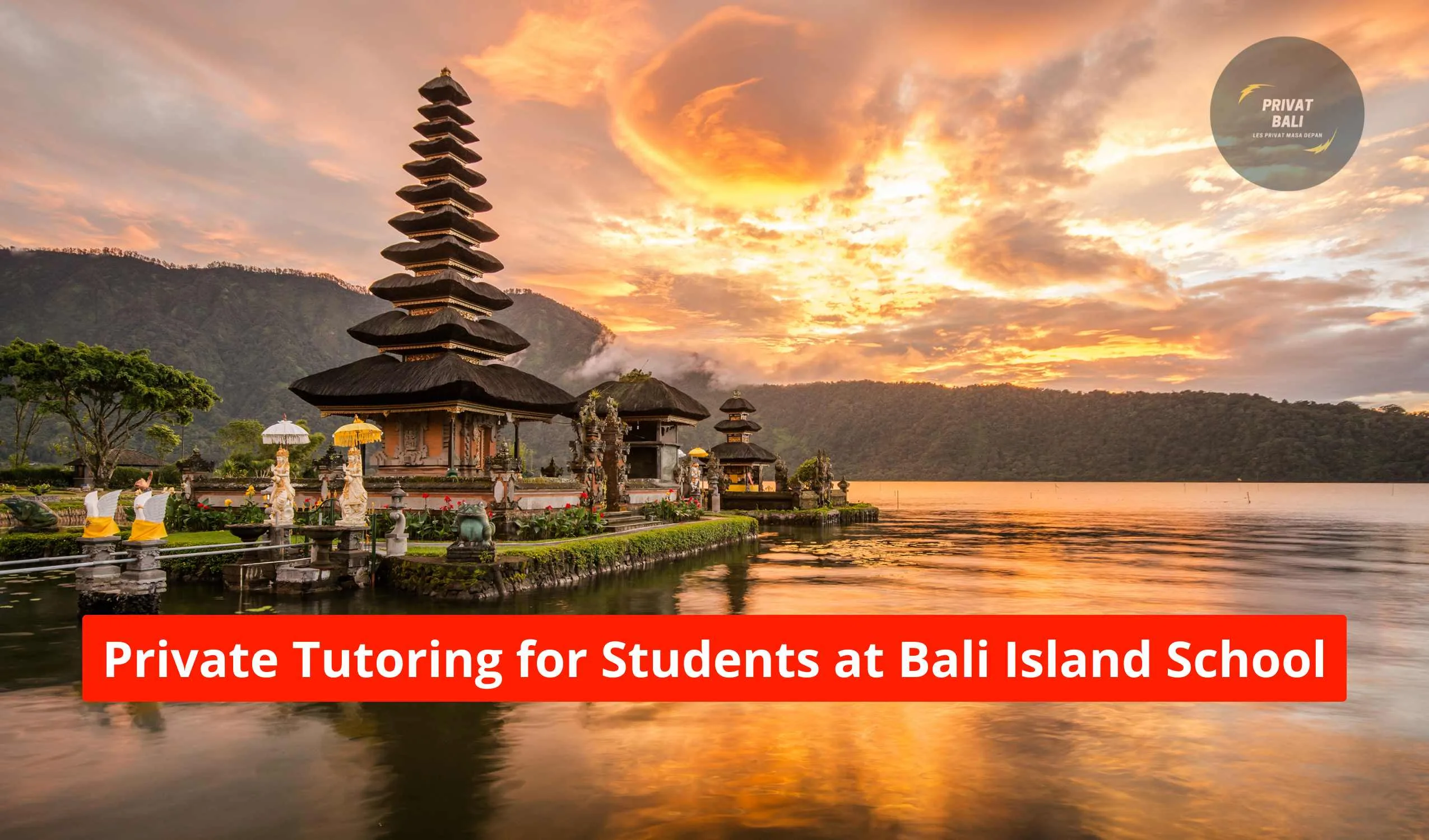 Private Tutoring for Students at Bali Island School