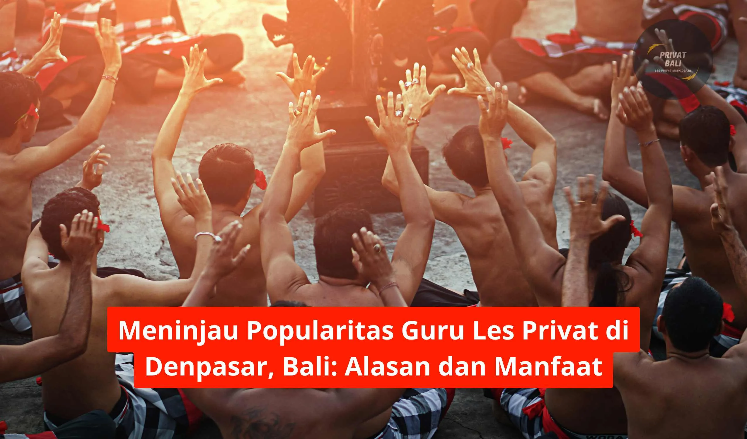 Meninjau Popularitas Guru Les Privat di Denpasar, Bali: Alasan dan Manfaat