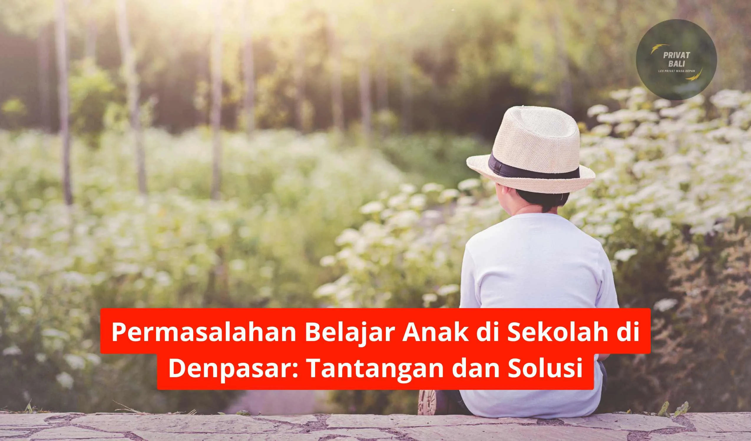 Permasalahan Belajar Anak di Sekolah di Denpasar: Tantangan dan Solusi