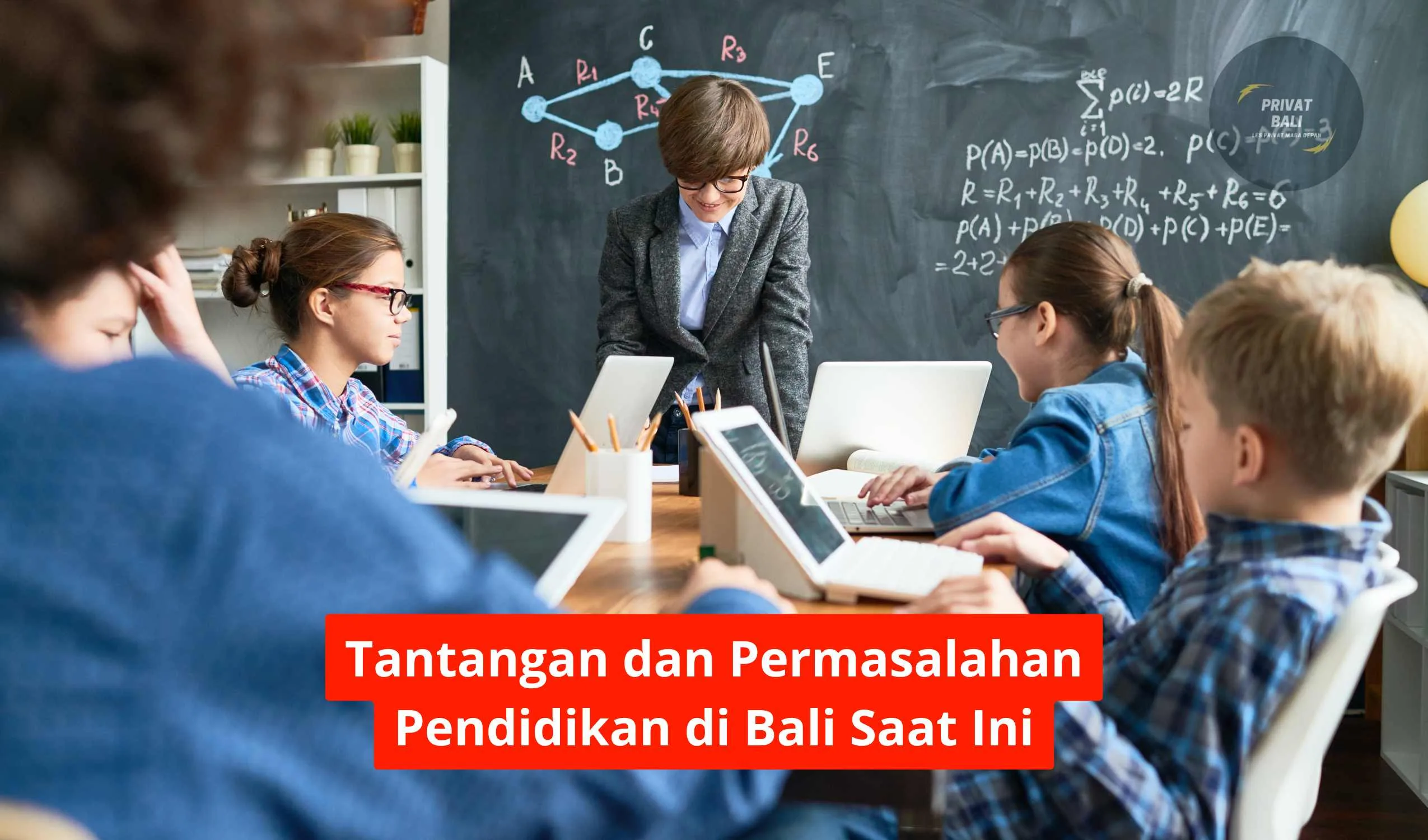 Tantangan dan Permasalahan Pendidikan di Bali Saat Ini