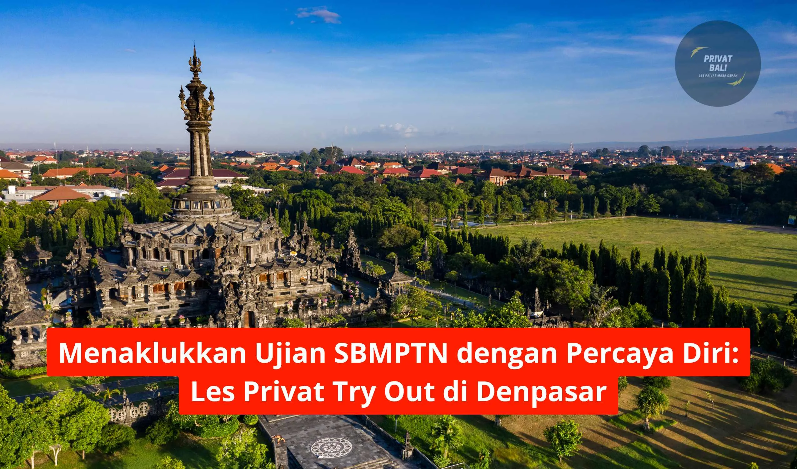 Menaklukkan Ujian SBMPTN dengan Percaya Diri: Les Privat Try Out di Denpasar