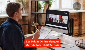Les Privat Online dengan Metode Interaktif Terbaik