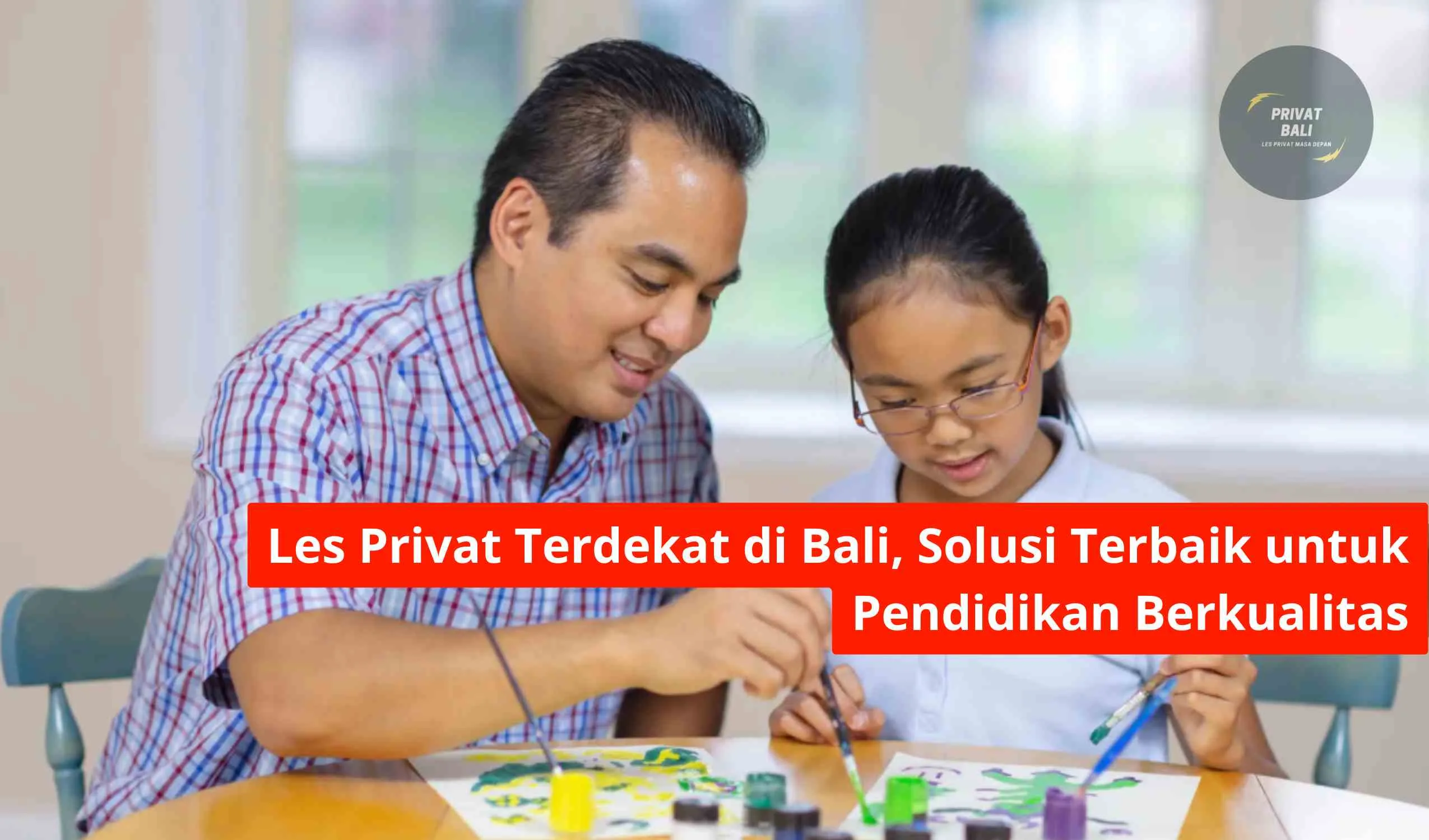 Les Privat Terdekat di Bali, Solusi Terbaik untuk Pendidikan Berkualitas