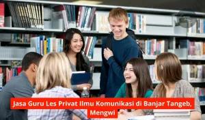 Jasa Guru Les Privat Ilmu Komunikasi di Banjar Tangeb, Mengwi