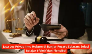 Jasa Les Privat Ilmu Hukum di Banjar Pecatu Selatan Solusi Belajar Efektif dan Fleksibel
