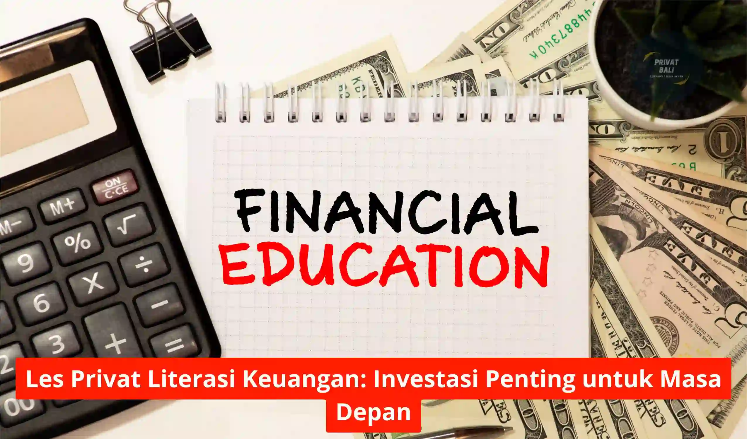 Les Privat Literasi Keuangan Investasi Penting untuk Masa Depan