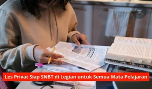Les Privat Siap SNBT di Legian untuk Semua Mata Pelajaran