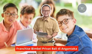 Franchise Bimbel Privat Bali di Angantaka Maupun Seluruh Wilayah Bali