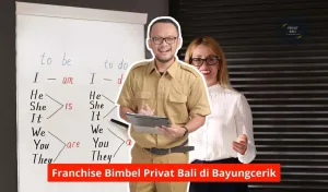 Franchise Bimbel Privat Bali di Bayungcerik Maupun Seluruh Bali