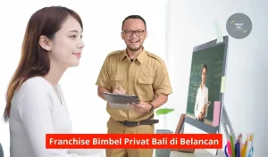 Franchise Bimbel Privat Bali di Belancan Maupun Seluruh Bali