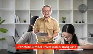 Franchise Bimbel Privat Bali di Bongkasa Maupun Seluruh Bali