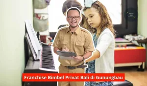 Franchise Bimbel Privat Bali di Gunungbau Maupun Seluruh Bali