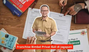 Franchise Bimbel Privat Bali di Jagapati Maupun Seluruh Bali