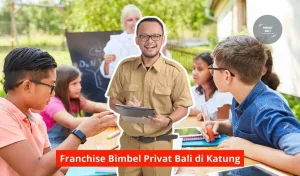 Franchise Bimbel Privat Bali di Katung Maupun Seluruh Bali