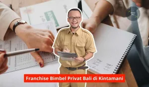 Franchise Bimbel Privat Bali di Kintamani Maupun Seluruh Bali