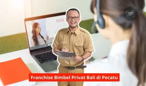 Franchise Bimbel Privat Bali di Pecatu Maupun Seluruh Bali