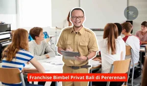 Franchise Bimbel Privat Bali di Pererenan Maupun Seluruh Bali