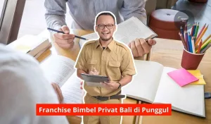 Franchise Bimbel Privat Bali di Punggul Maupun Seluruh Bali