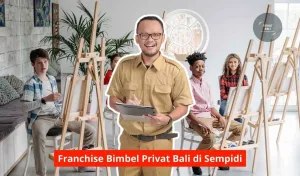 Franchise Bimbel Privat Bali di Sempidi Maupun Seluruh Wilayah Bali