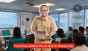 Franchise Bimbel Privat Bali di Sibang Kaja Maupun Seluruh Wilayah Bali