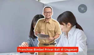 Franchise Bimbel Privat Bali di Ungasan Maupun Seluruh Bali