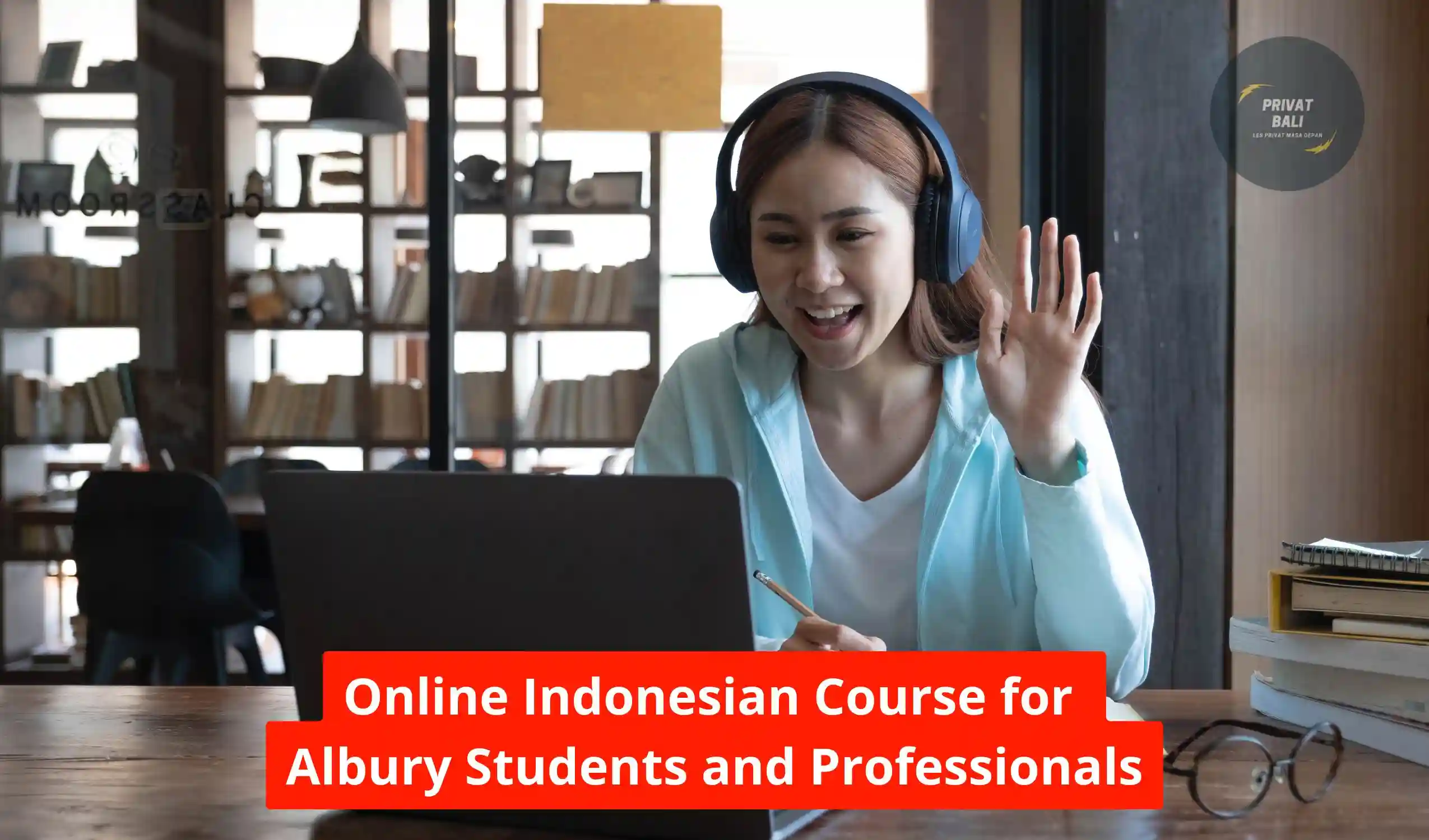 Online Indonesian Course for Albury Students and Professionals