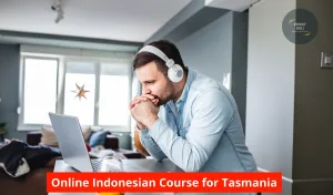 Online Indonesian Course for Tasmania