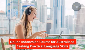 Online Indonesian Course Shire of Jerramungup for Western Australia Seeking Practical Language Skills