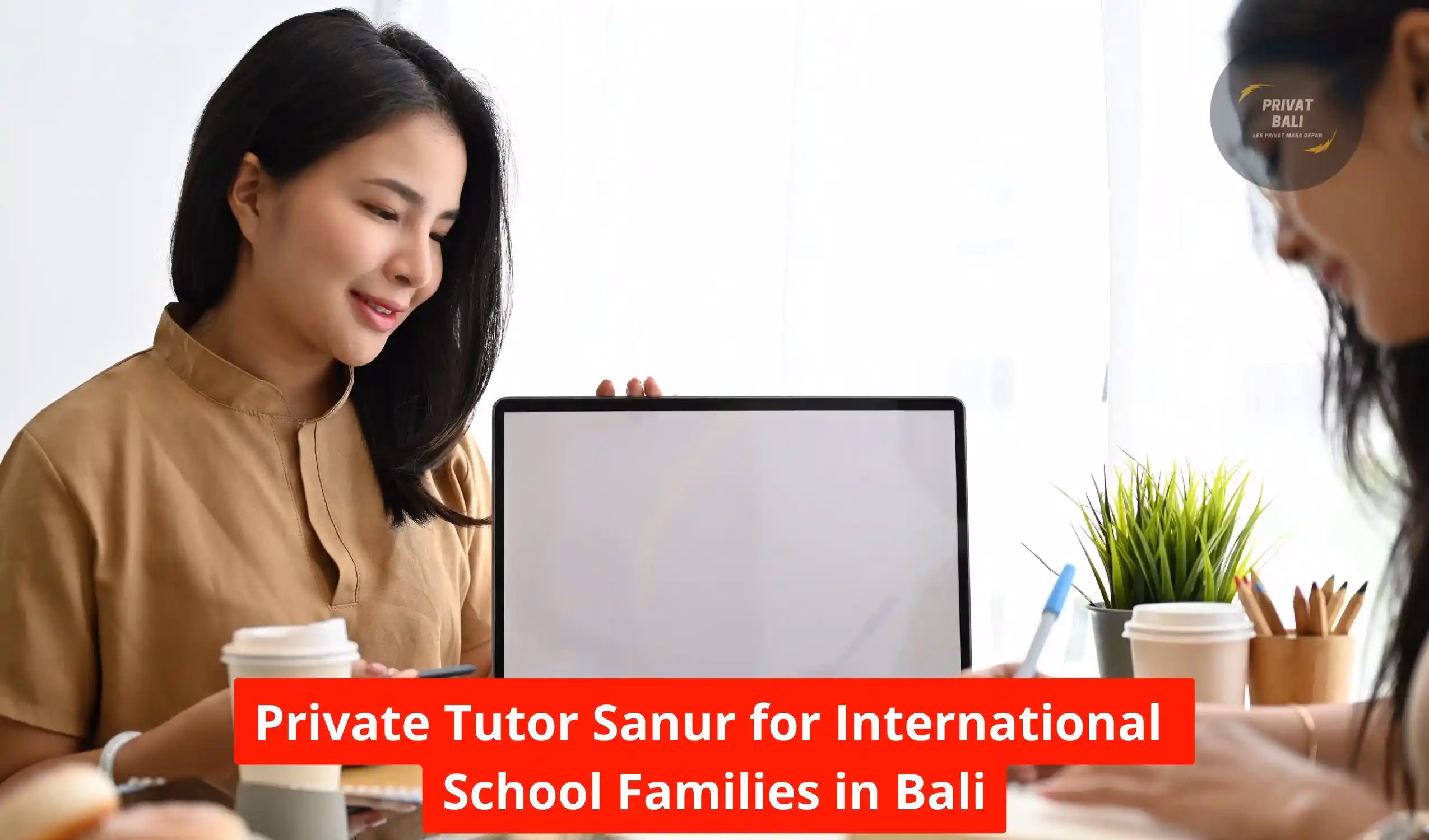 Private Tutor Sanur for International School Families in Bali
