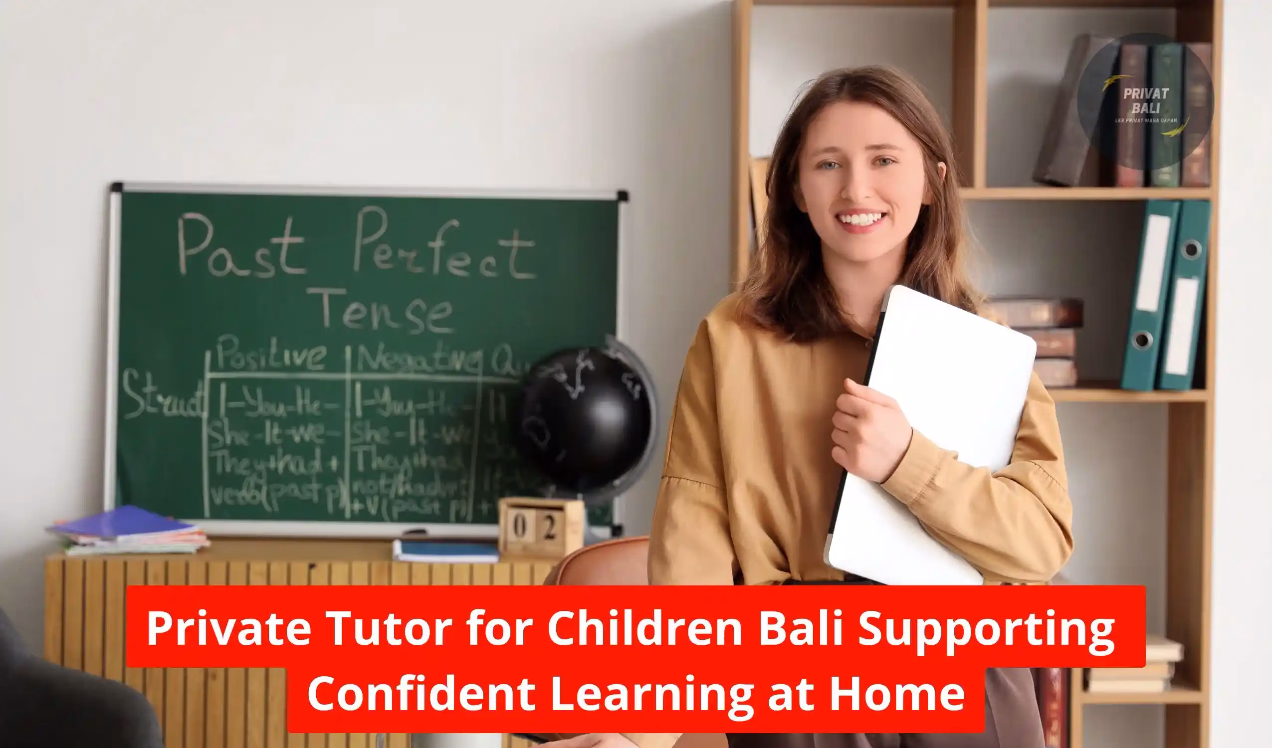 Private Tutor for Children Bali Supporting Confident Learning at Home
