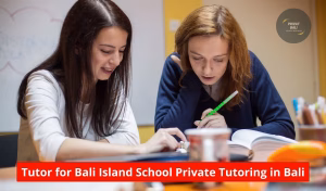Experienced tutor for Bali Island School providing personalized in home academic support aligned internationally standards