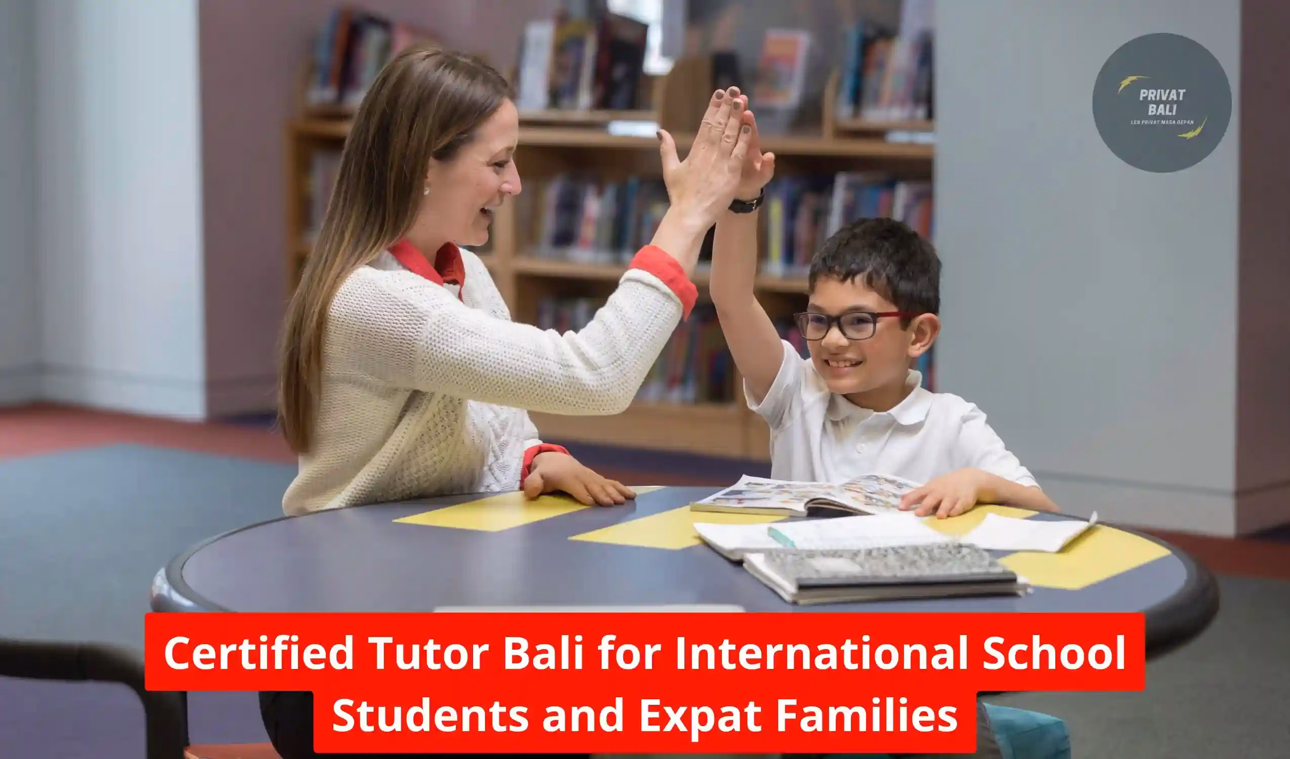 Certified Tutor Bali for International School Students and Expat Families