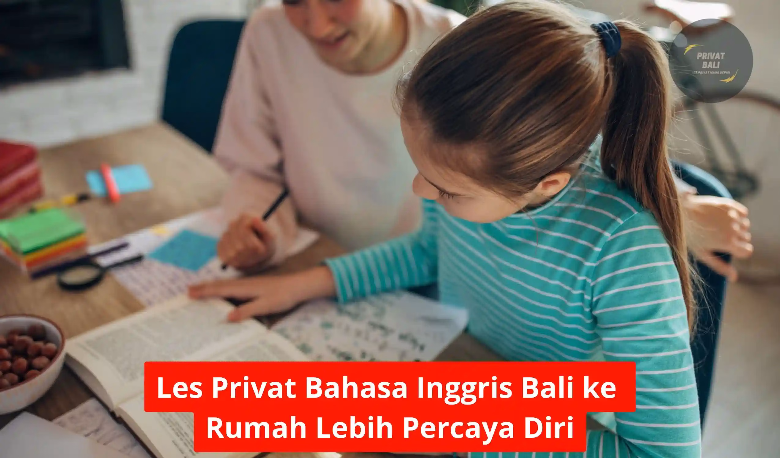 Les Privat Bahasa Inggris Bali ke Rumah Lebih Percaya Diri