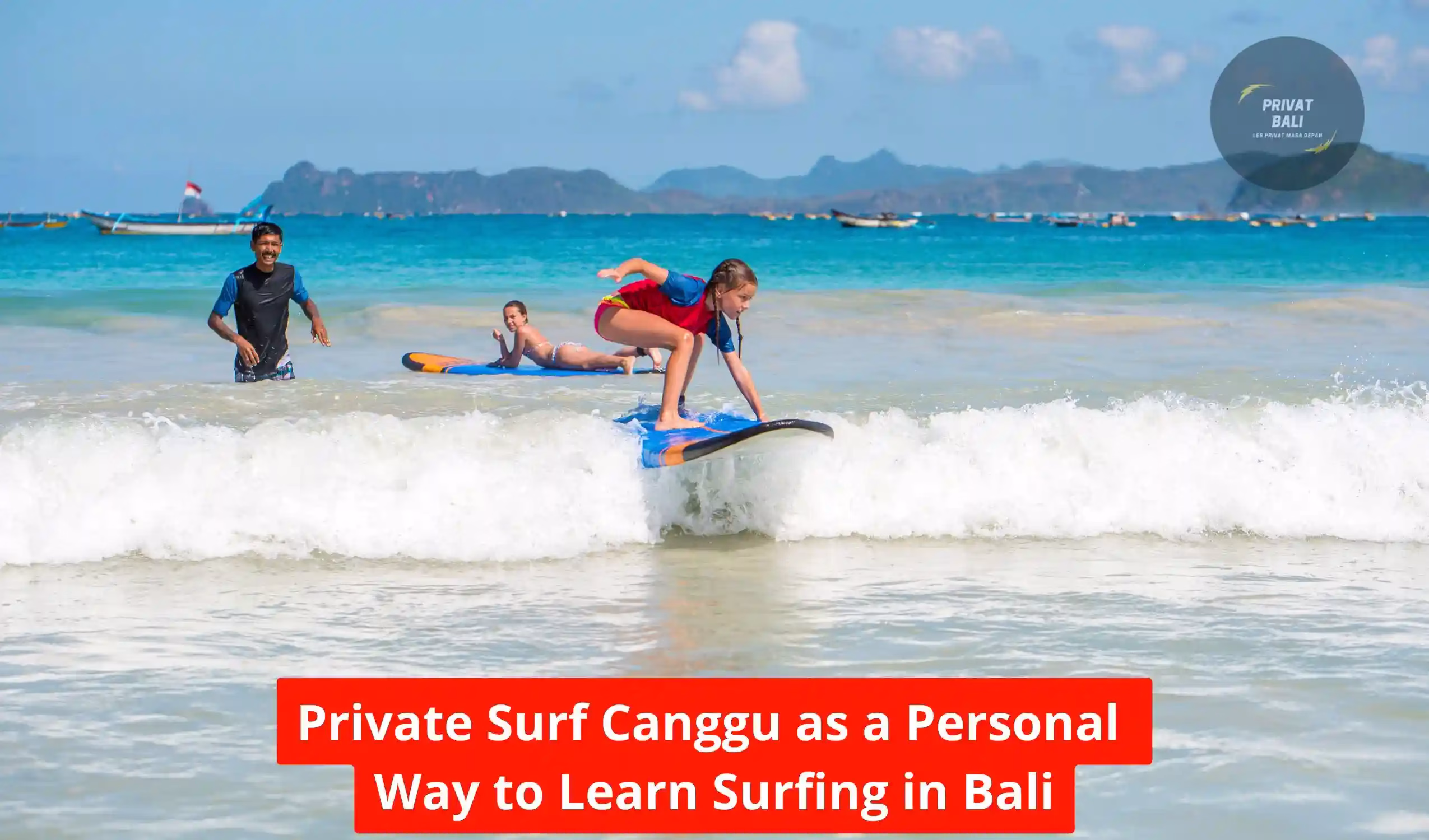 Private Surf Canggu as a Personal Way to Learn Surfing in Bali