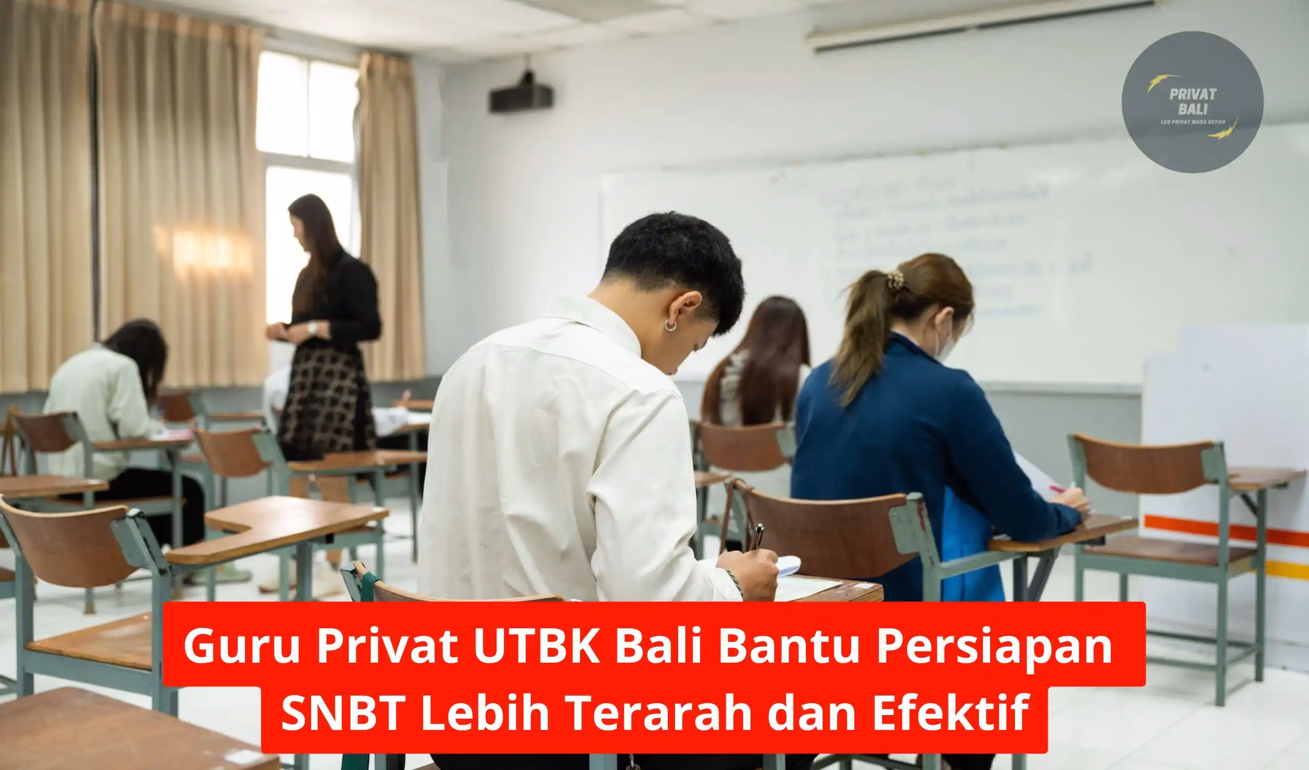 Guru Privat UTBK Bali Bantu Persiapan SNBT Lebih Terarah dan Efektif