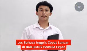 Les Bahasa Inggris Cepat Lancar di Bali untuk Pemula Expat