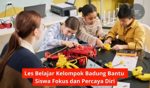 Les Belajar Kelompok Badung Bantu Siswa Fokus dan Percaya Diri