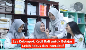 Les Kelompok Kecil Bali untuk Belajar Lebih Fokus dan Interaktif