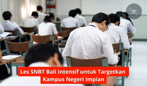 Les SNBT Bali Intensif untuk Targetkan Kampus Negeri Impian
