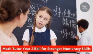 Math Tutor Year 2 Bali for Stronger Numeracy Skills