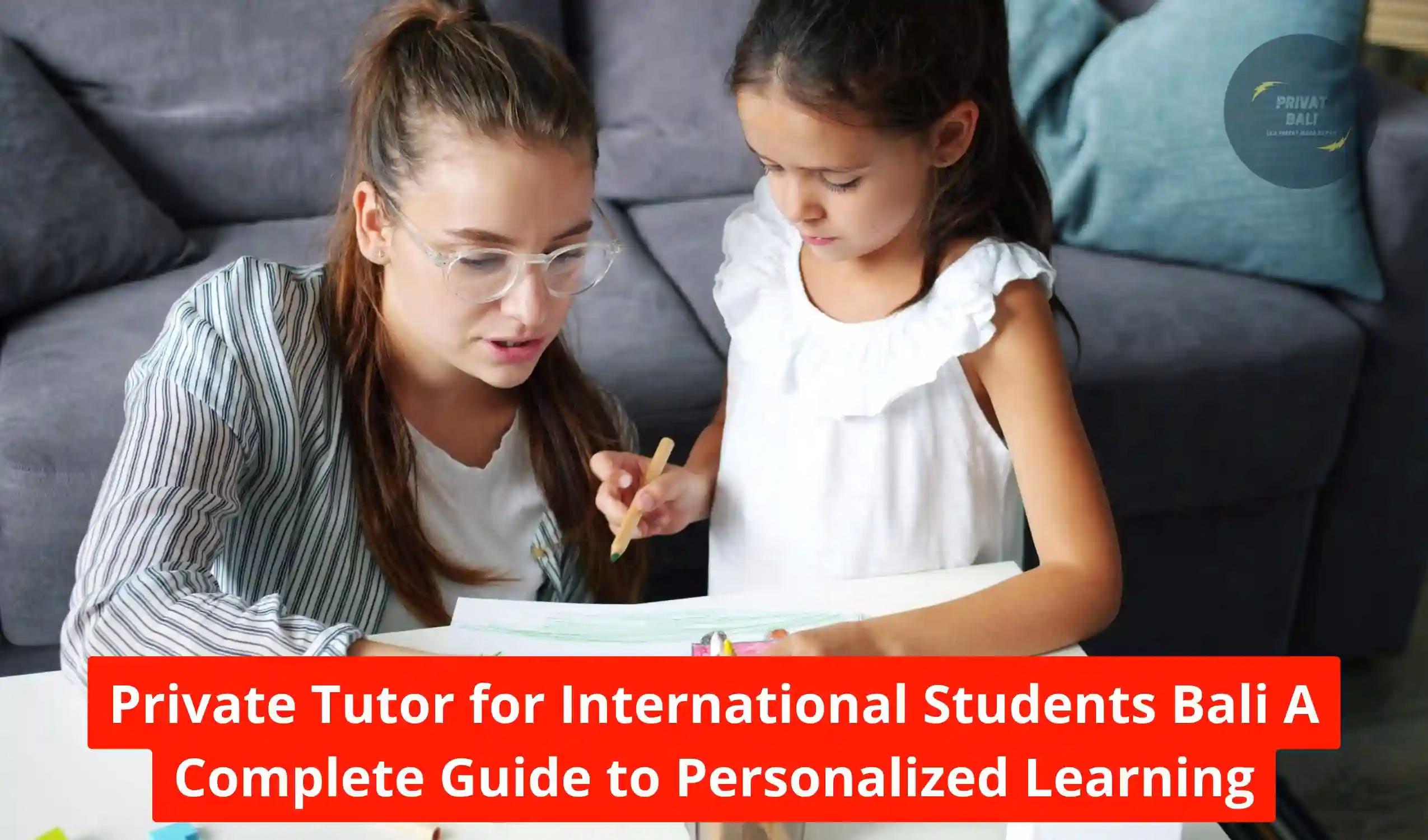 Private Tutor for International Students Bali A Complete Guide to Personalized Learning