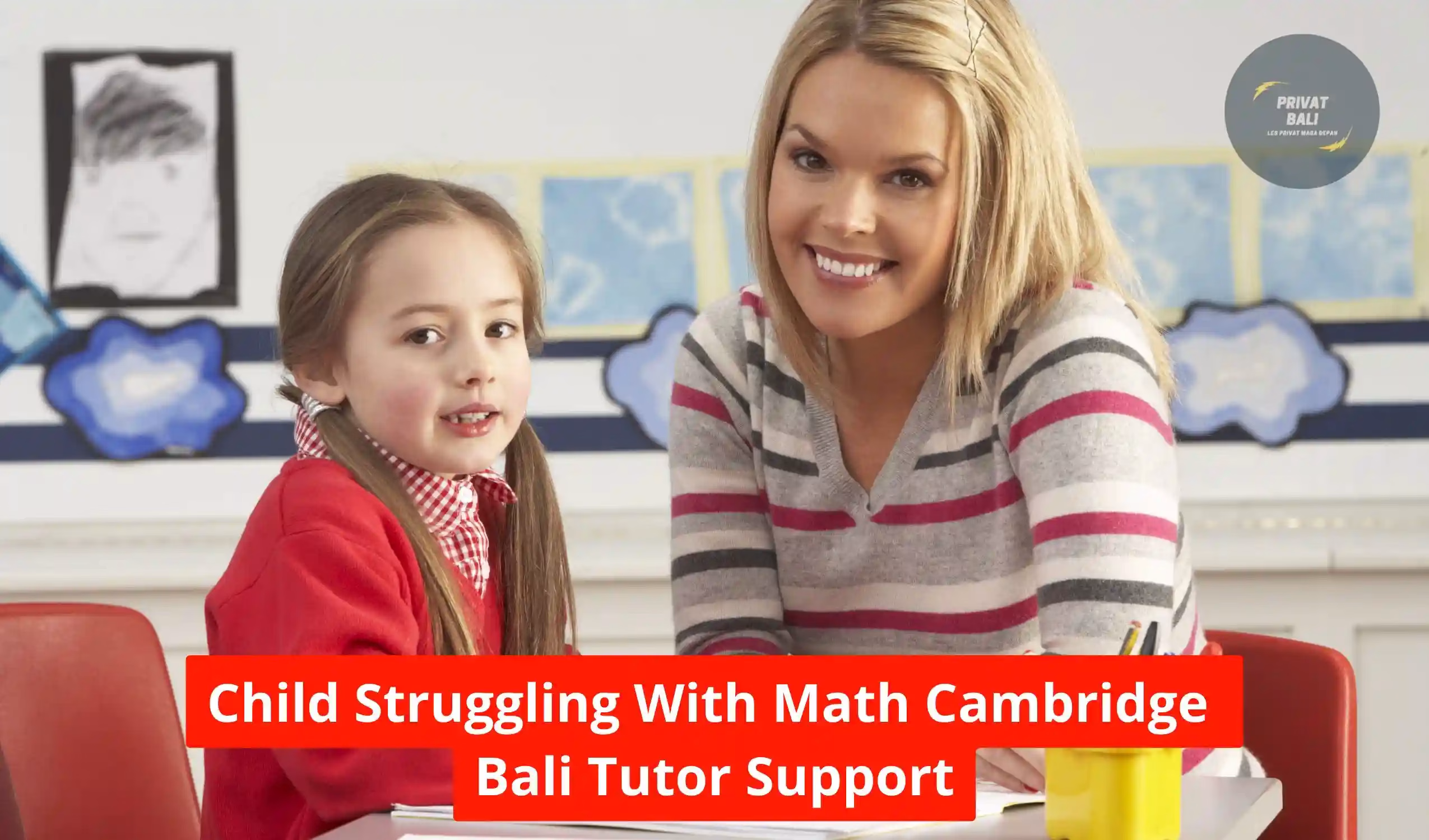 Child Struggling With Math Cambridge Bali Tutor Support