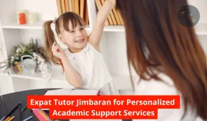 Expat Tutor Jimbaran for Personalized Academic Support Services