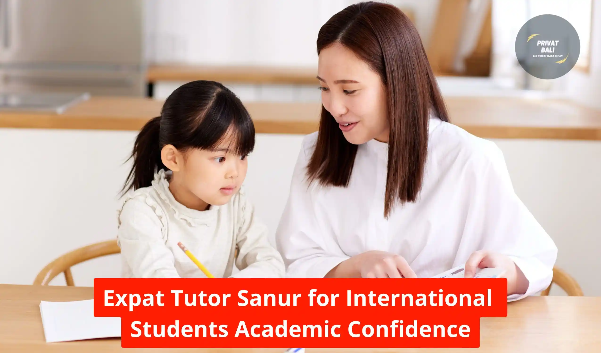 Expat Tutor Sanur for International Students Academic Confidence