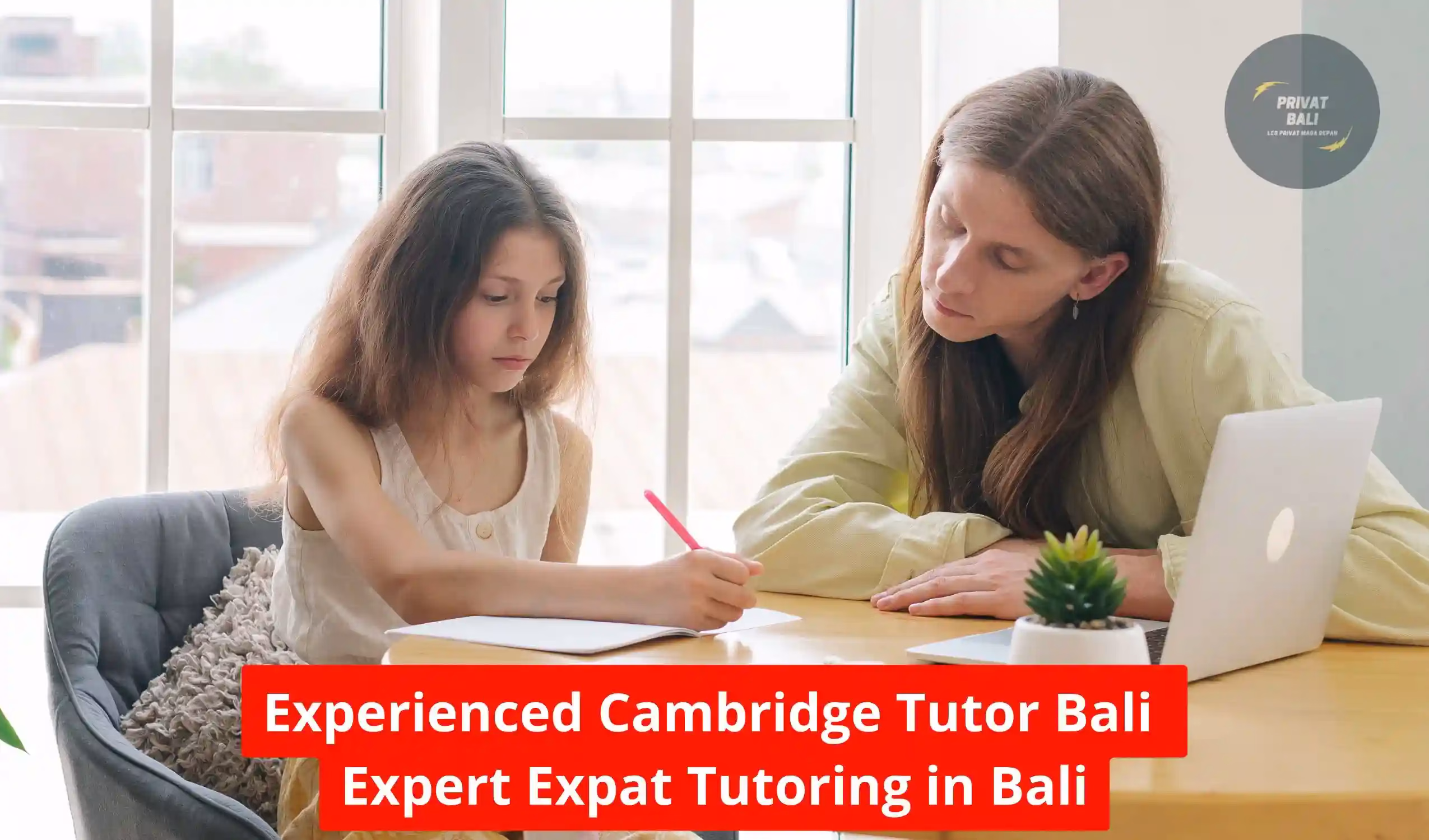 Experienced Cambridge Tutor Bali Expert Expat Tutoring in Bali