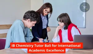 IB Chemistry Tutor Bali for International Academic Excellence