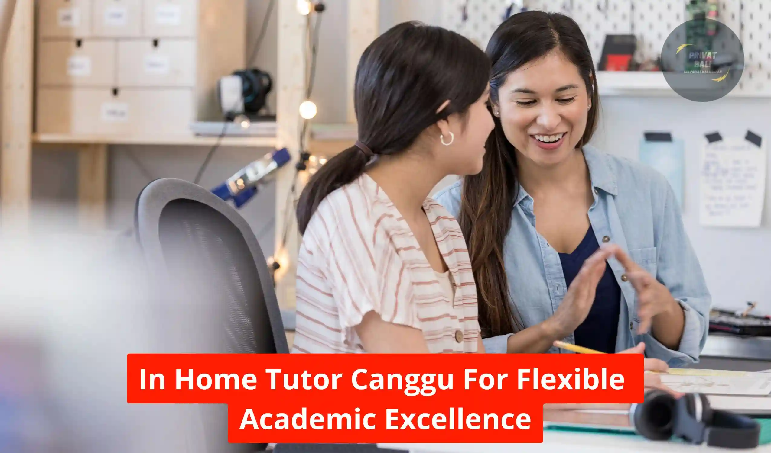 In Home Tutor Canggu For Flexible Academic Excellence