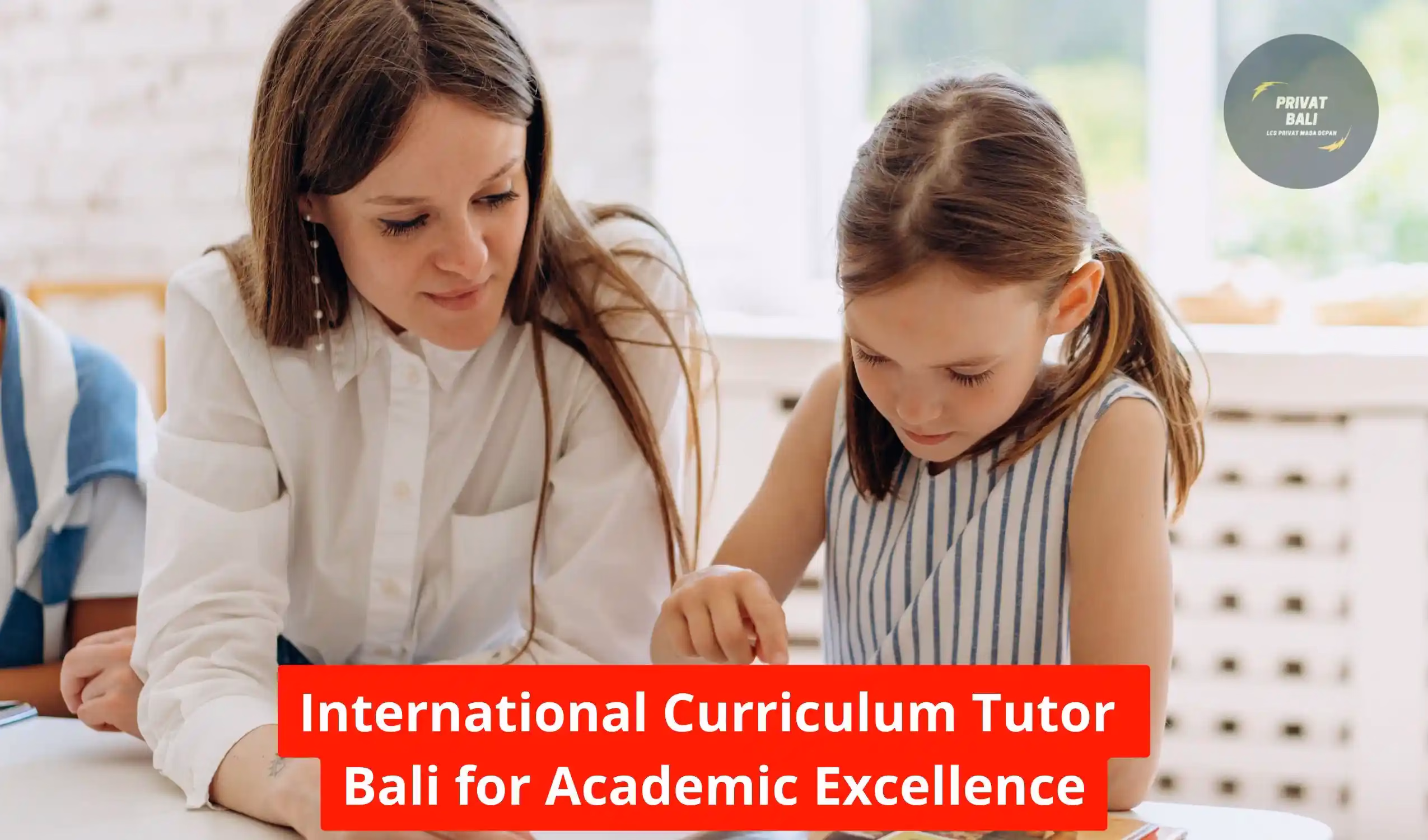 International Curriculum Tutor Bali for Academic Excellence