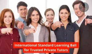 International Standard Learning Bali for Trusted Private Tutors