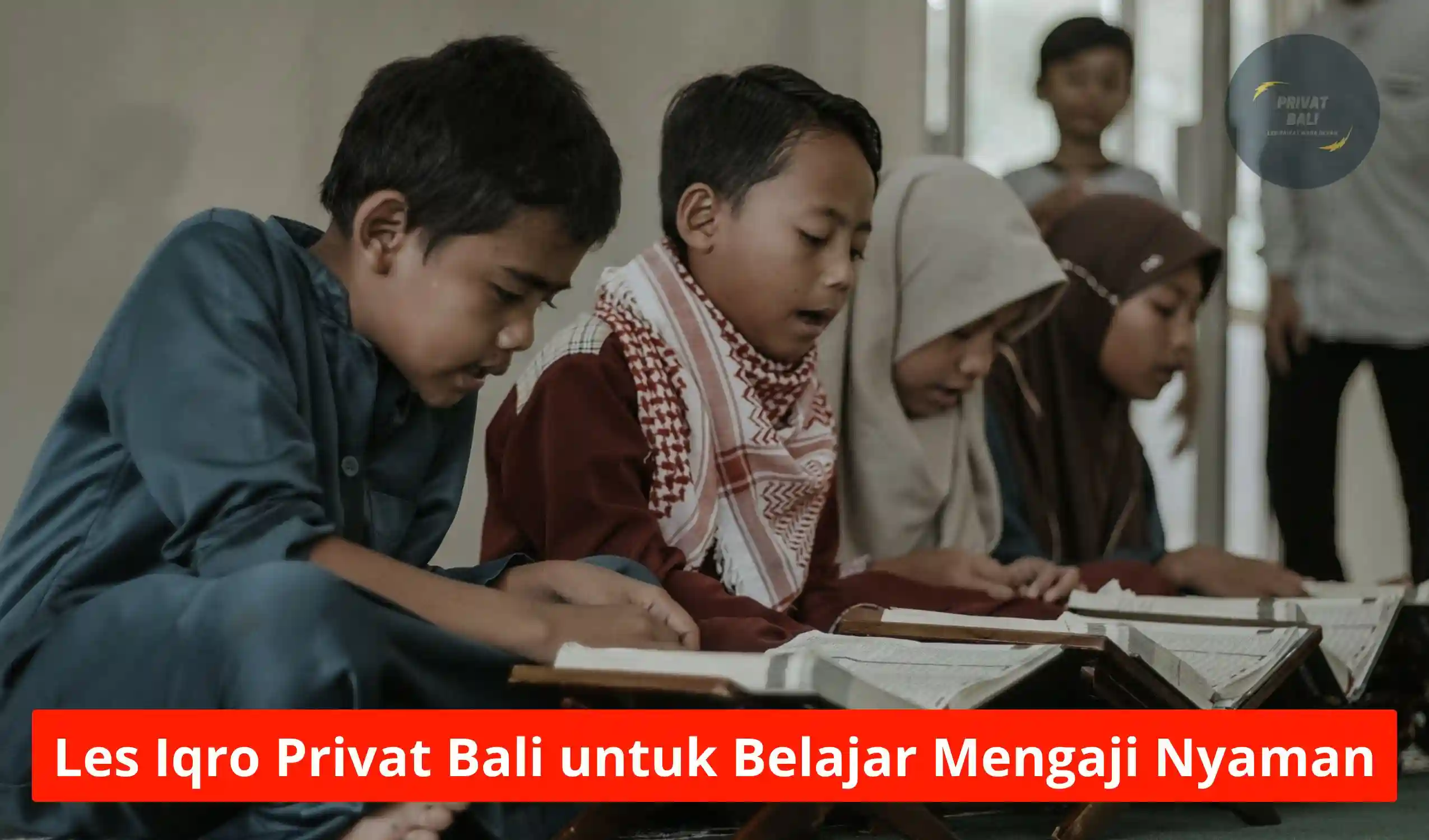 Les Iqro Privat Bali untuk Belajar Mengaji Nyaman